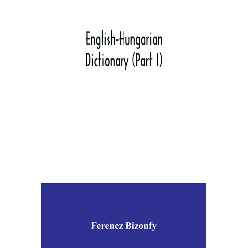 English-Hungarian dictionary (Part I)