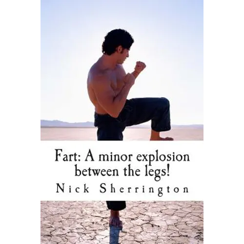 Fart: A Minor Explosion Between the Legs!