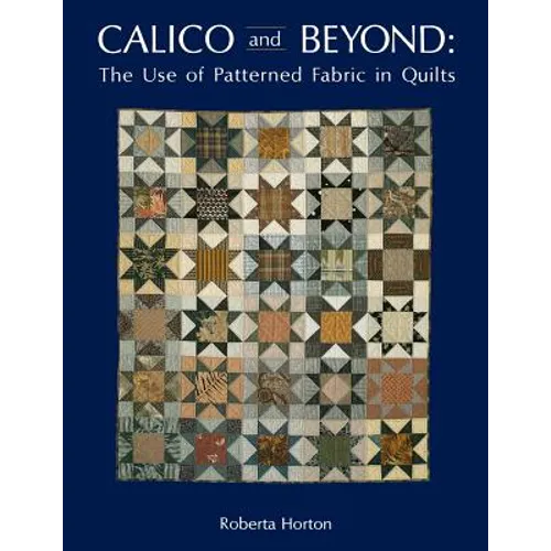 Calico and Beyond: The Use of Patterned Fabric in Quilts