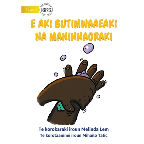 Mr Germ is Not Welcome - E aki butimwaaeaki Na Maninnaoraki (Te Kiribati)