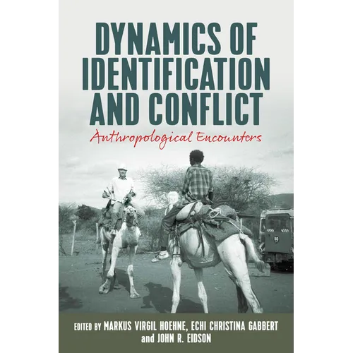 Dynamics of Identification and Conflict: Anthropological Encounters