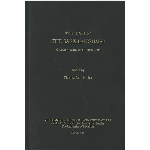 The Saek Language: Glossary, Texts, and Translations Volume 41