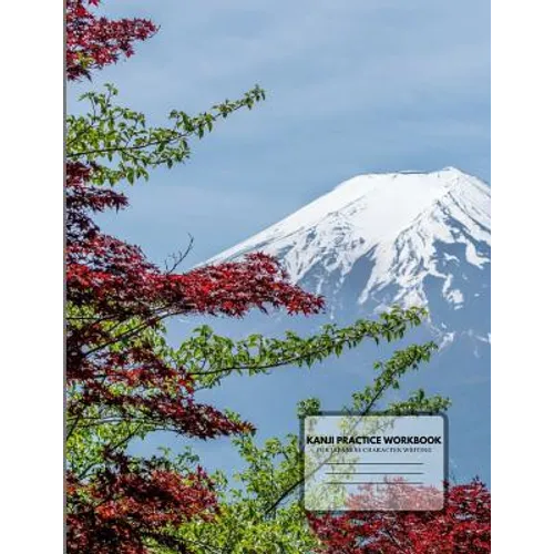 Kanji Practice Workbook: For Japanese Character Writing