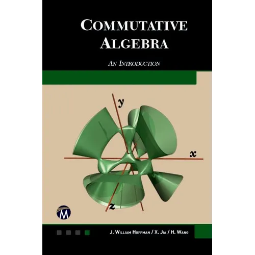 Commutative Algebra: An Introduction
