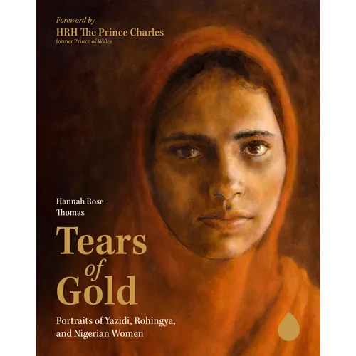 Tears of Gold: Portraits of Yazidi, Rohingya, and Nigerian Women