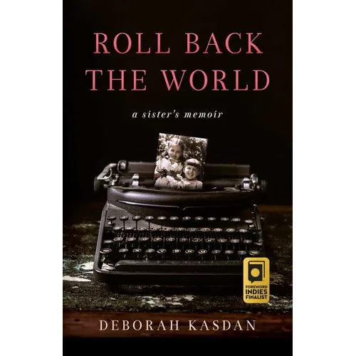 Roll Back the World: A Sister's Memoir
