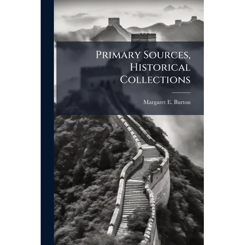 Primary Sources, Historical Collections