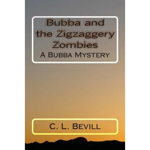 Bubba and the Zigzaggery Zombies: A Bubba Mystery
