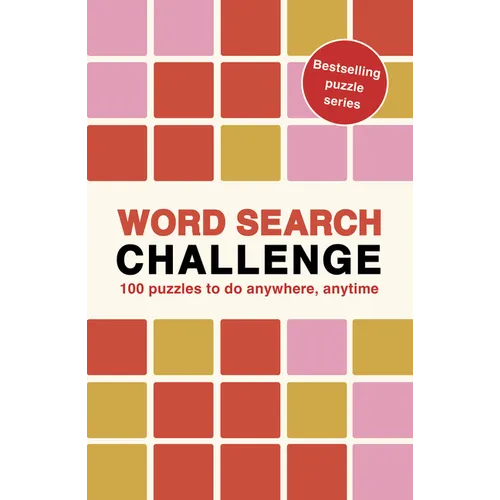 Word Search Challenge: 100 Puzzles to Do Anywhere, Anytime