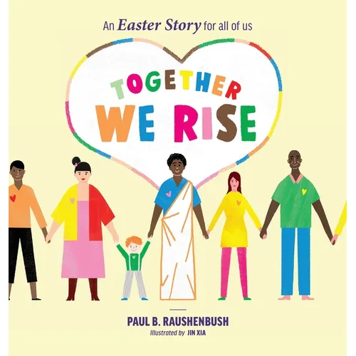 Together We Rise - An Easter Story for all of us