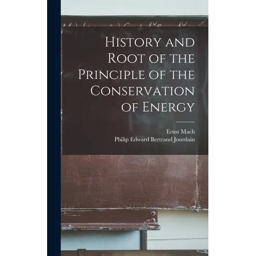History and Root of the Principle of the Conservation of Energy