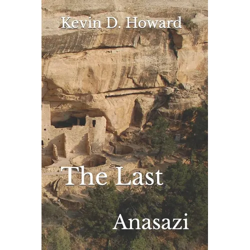The Last Anasazi
