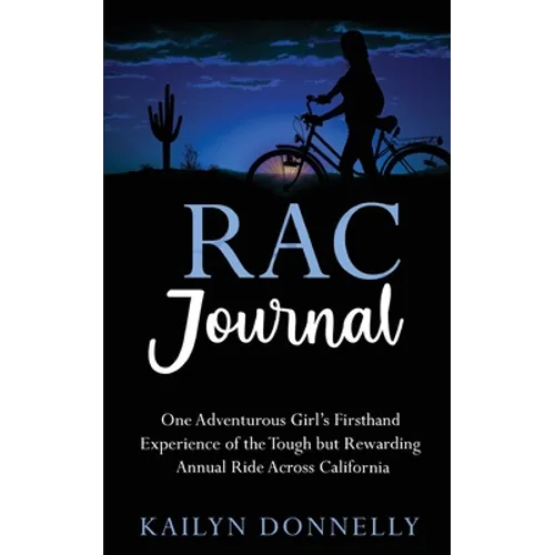 RAC Journal: One Adventurous Girl's Firsthand Experience of the Tough but Rewarding Annual Ride Across California