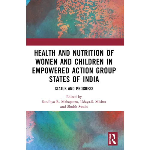 Health and Nutrition of Women and Children in Empowered Action Group States of India: Status and Progress