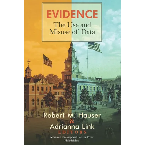 Evidence: The Use and Misuse of Data, Transactions, American Philosophical Society (Vol. 112, Part 3)