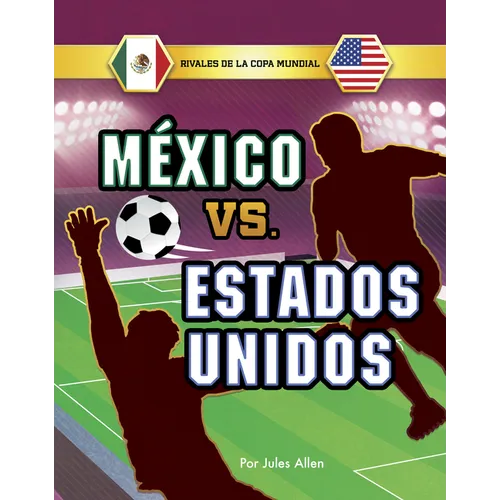 México vs. Estados Unidos (Mexico vs. the United States)