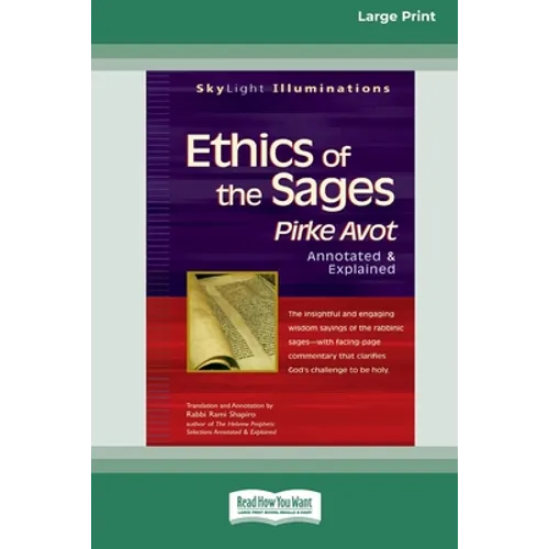 Ethics of the Sages: Pirke Avotâ "Annotated & Explained [Standard Large Print 16 Pt Edition]