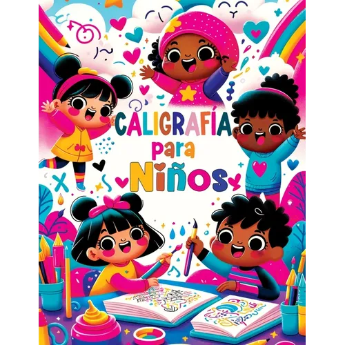Caligrafía para Niños: Primeros Pasos en la Escritura Creativa - Cuaderno Didáctico en Español para Inspirar y Motivar a los Niños de 4 a 8 Años en la