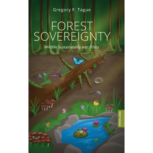 Forest Sovereignty: Wildlife Sustainability and Ethics