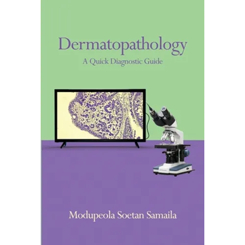 Dermatopathology: A Quick Diagnostic Guide