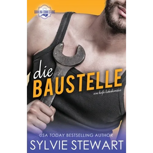 Die Baustelle: Eine heiße Liebeskomödie