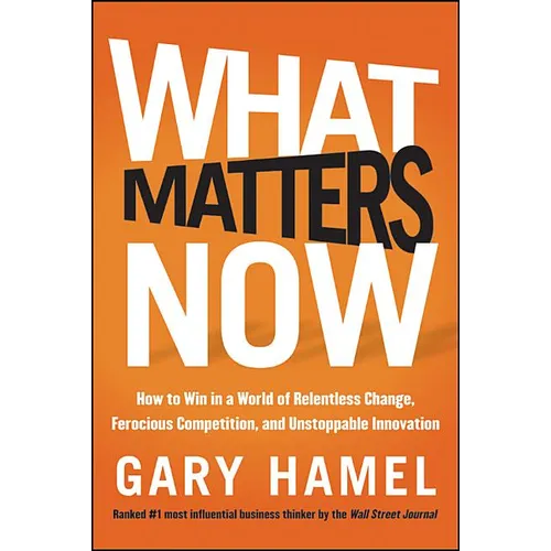 What Matters Now