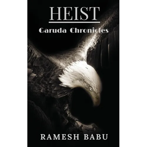 HEIST (Garuda Chronicles)