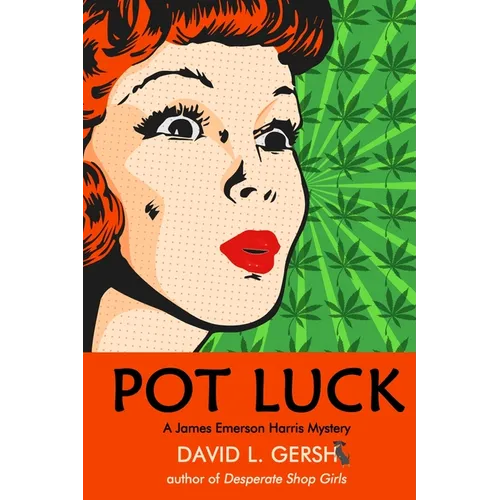 Pot Luck: A James Emerson Harris Mystery