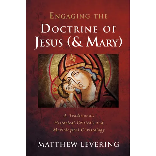 Engaging the Doctrine of Jesus (and Mary)