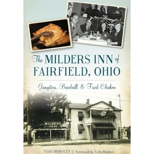 The Milders Inn of Fairfield, Ohio: Gangsters, Baseball & Fried Chicken