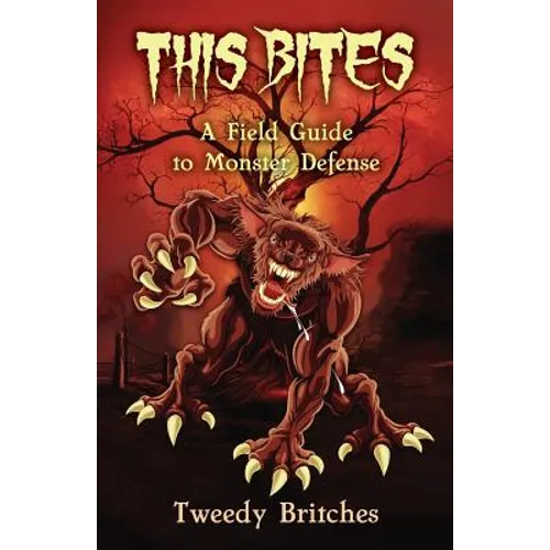 This Bites: A Field Guide to Monster Defense