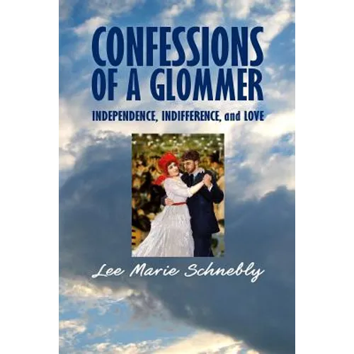 Confessions of a Glommer: Independence, Indifference, and Love