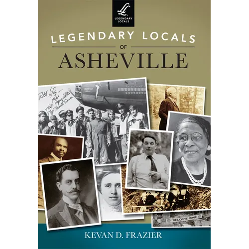 Legendary Locals of Asheville, North Carolina