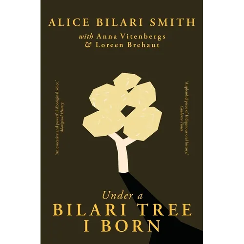 Under a Bilari Tree I Born: The memoir of a resilient First Nations woman of the Pilbara