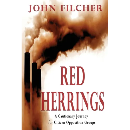 Red Herrings: A Cautionary Journey for Citizen Opposition Groups