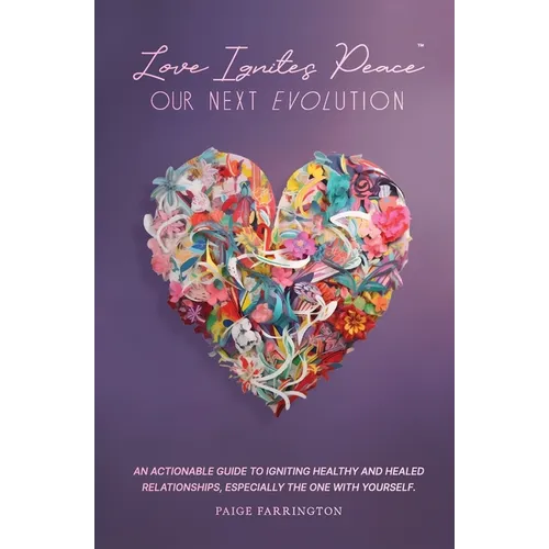 Love Ignites Peace: Our Next Evolution