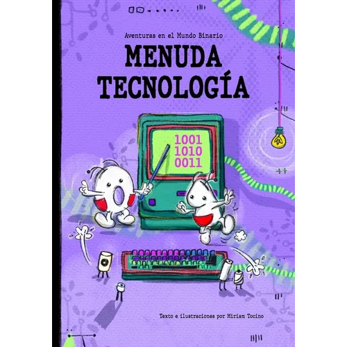 Aventuras en el Mundo Binario: Menuda Tecnología