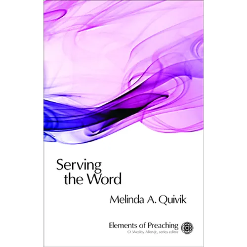 Serving the Word: Preaching in Worship