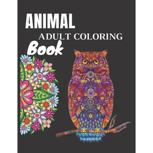Animal Adult Coloring Book: 80 Pages of Animal Coloring size 8.5" 11"