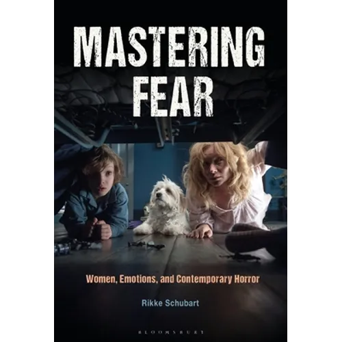 Mastering Fear: Women, Emotions, and Contemporary Horror