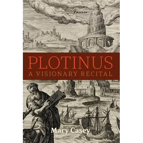 Plotinus: A Visionary Recital