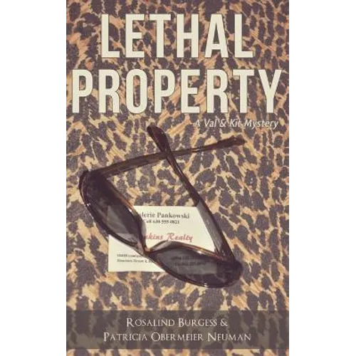 Lethal Property: A Val & Kit Mystery