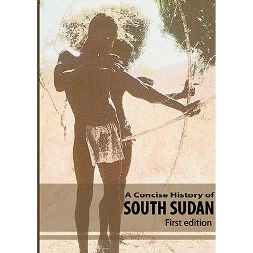 A Concise History of South Sudan