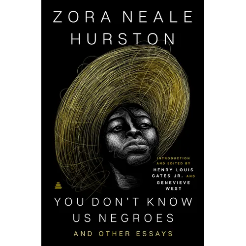 You Don't Know Us Negroes and Other Essays
