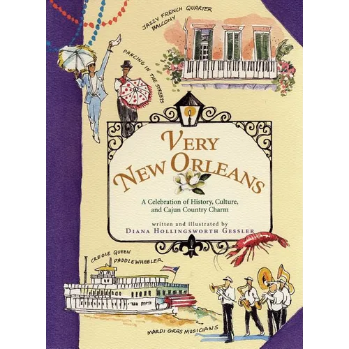 Very New Orleans: A Celebration of History, Culture, and Cajun Country Charm