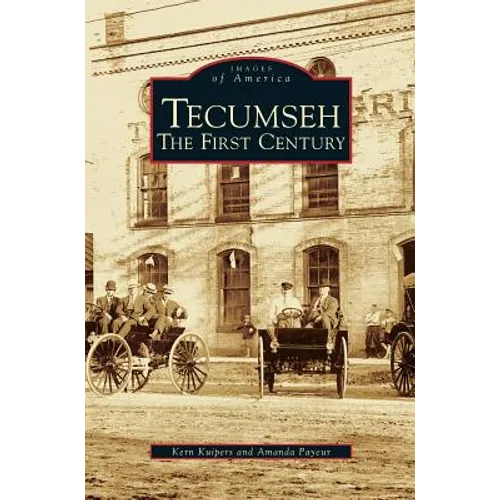 Tecumseh: The First Century
