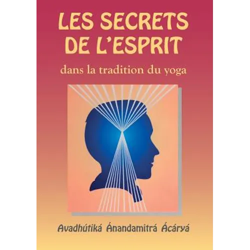 Les Secrets de l'esprit dans la tradition du yoga