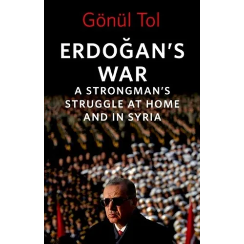 Erdoğan's War: A Strongman's Struggle at Home and in Syria