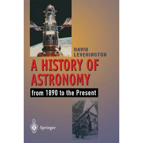 A History of Astronomy: From 1890 to the Present