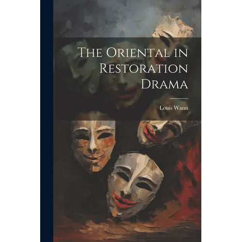 The Oriental in Restoration Drama
